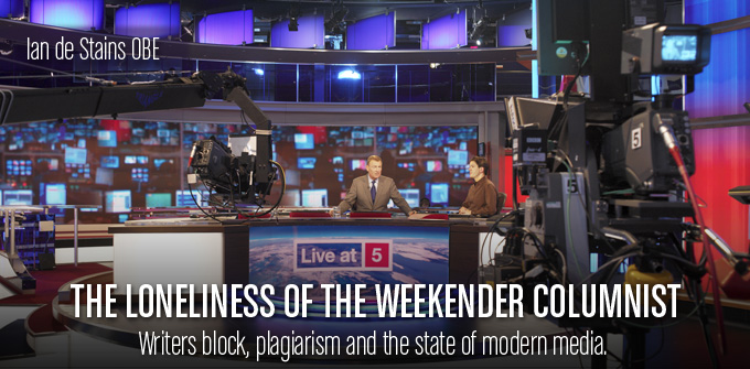 The Loneliness of the Weekender Columnist