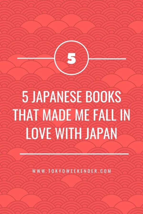 5 Japanese Books that Made Me Fall in Love With Japan Tokyo Weekender