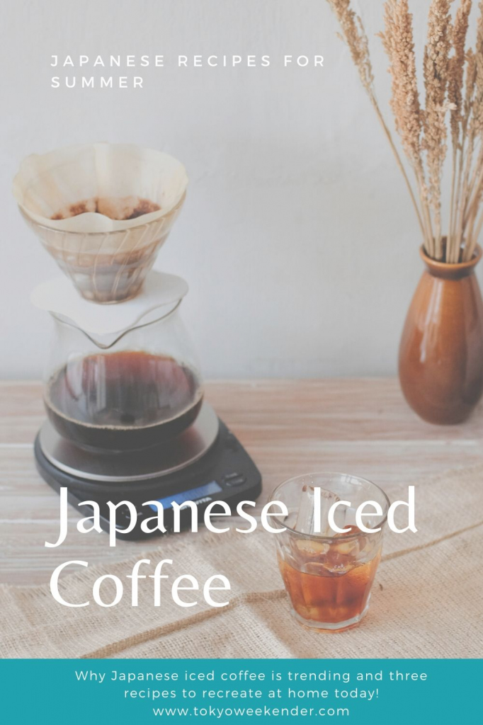 Japanese Iced Coffee Recipes Tokyo Weekender